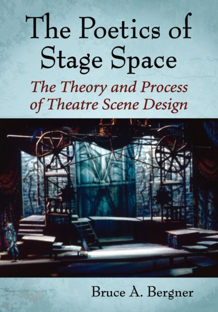 Book cover of: Poetics of Stage Space. By: Bruce A. Bergner