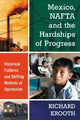 Book cover of: Mexico, NAFTA and the Hardships of Progress. By: Richard Krooth