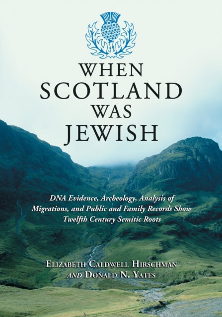 Book cover of: When Scotland Was Jewish. By: Elizabeth Caldwell Hirschman