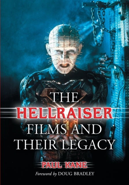 Book cover of: Hellraiser Films and Their Legacy. By: Paul Kane