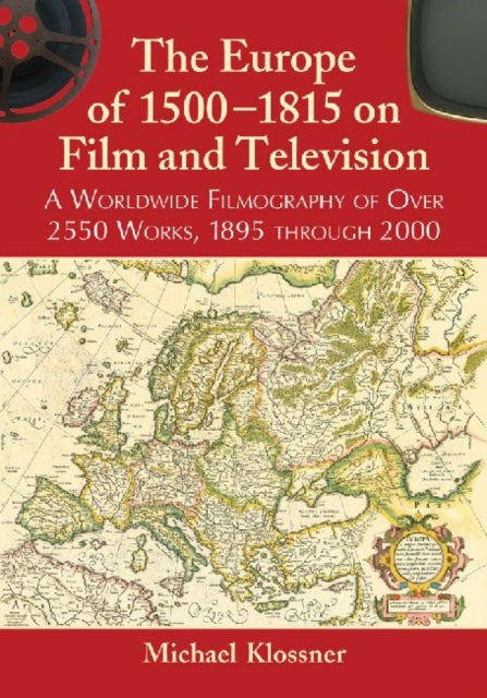 Book cover of: Europe of 1500-1815 on Film and Television. By: Michael Klossner