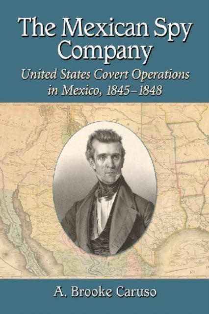 Book cover of: Mexican Spy Company. By: A. Brooke Caruso