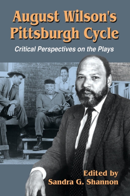Book cover of: August Wilson's Pittsburgh Cycle. By: Sandra G. Shannon