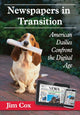 Book cover of: Newspapers in Transition. By: Jim Cox