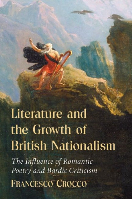 Book cover of: Literature and the Growth of British Nationalism. By: Francesco Crocco