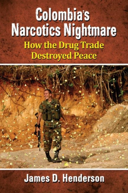 Book cover of: Colombia's Narcotics Nightmare. By: James D. Henderson