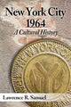 Book cover of: New York City 1964. By: Lawrence R. Samuel