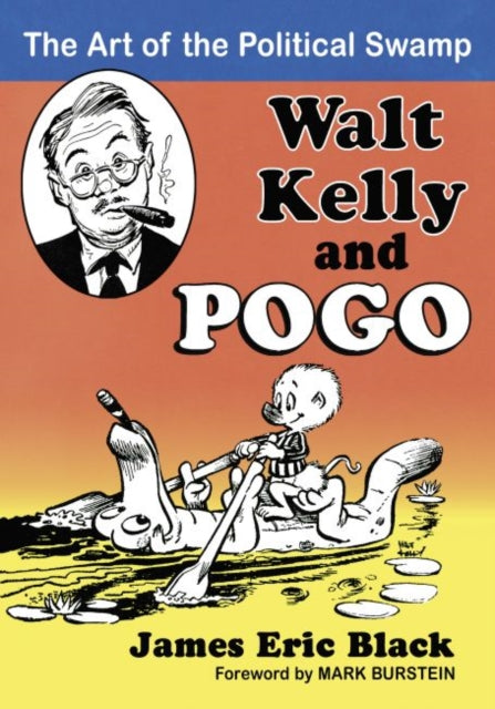 Book cover of: Walt Kelly and Pogo. By: James Eric Black