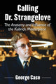 Book cover of: Calling Dr. Strangelove. By: George Case