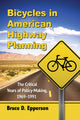 Book cover of: Bicycles in American Highway Planning. By: Bruce D. Epperson