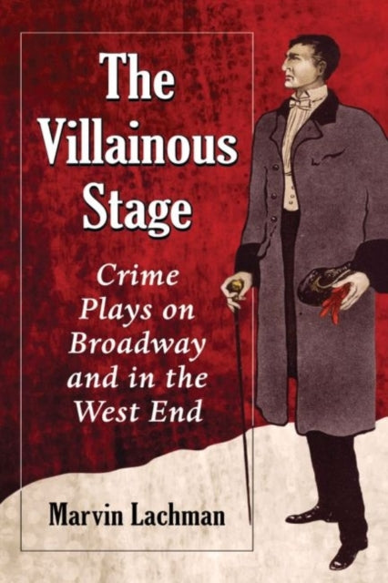 Book cover of: Villainous Stage. By: Marvin Lachman