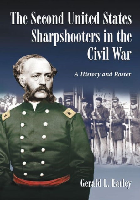 Book cover of: Second United States Sharpshooters in the Civil War