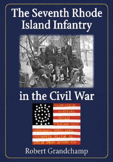 Book cover of: Seventh Rhode Island Infantry in the Civil War