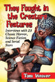 Book cover of: They Fought in the Creature Features. By: Tom Weaver