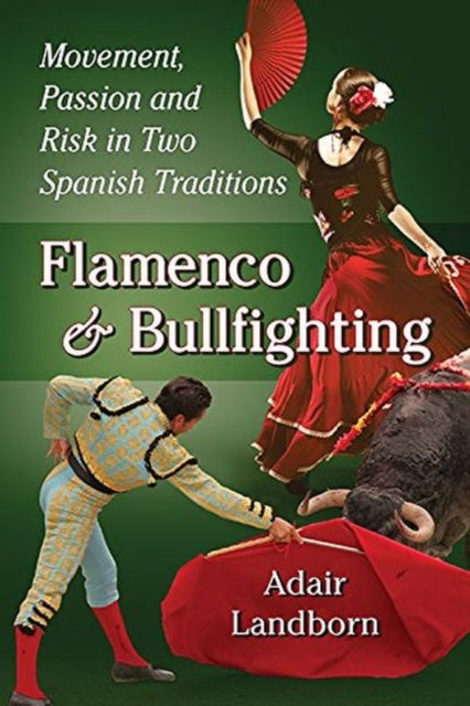 Book cover of: Flamenco and Bullfighting. By: Adair Landborn