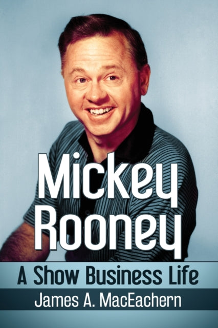 Book cover of: Mickey Rooney. By: James A. MacEachern