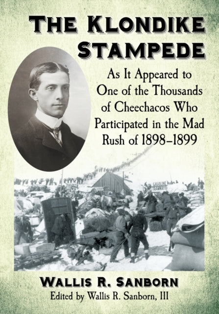 Book cover of: Klondike Stampede. By: Wallis R. Sanborn