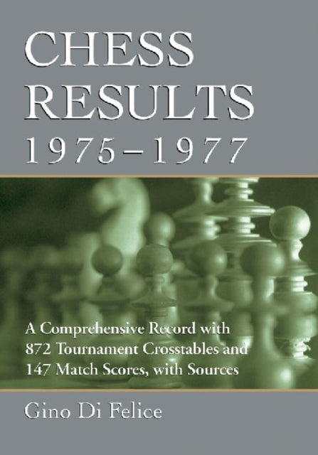 Book cover of: Chess Results, 1975-1977. By: Gino Di Felice