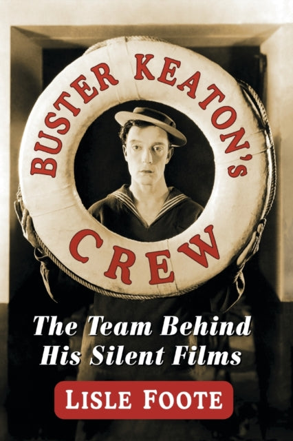 Book cover of: Buster Keaton's Crew. By: Lisle Foote