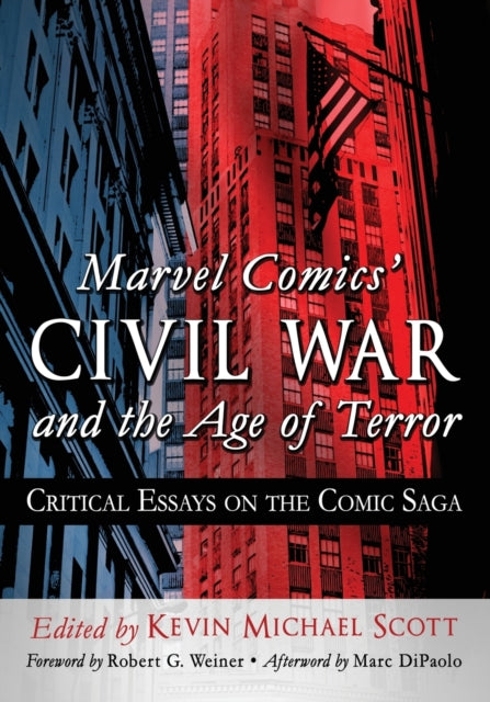 Book cover of: Marvel Comics' Civil War and the Age of Terror. By: Kevin Michael Scott