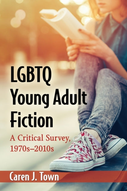 Book cover of: LGBTQ Young Adult Fiction. By: Caren J. Town