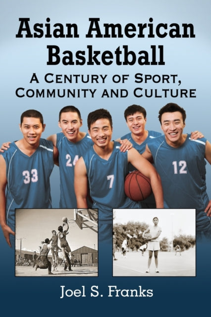 Book cover of: Asian American Basketball. By: Joel S. Franks