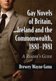 Book cover of: Gay Novels of Britain, Ireland and the Commonwealth, 1881-1981. By: Drewey Wayne Gunn