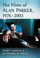 Book cover of: Films of Alan Parker, 1976-2003. By: Gonthier, David F., Jr.