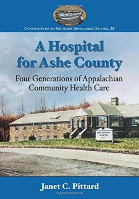 Book cover of: Hospital for Ashe County. By: Janet C. Pittard