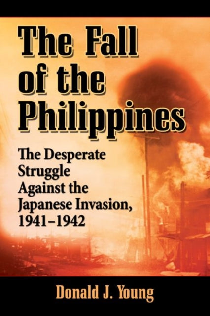 Book cover of: Fall of the Philippines. By: Young, Donald J.