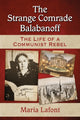 Book cover of: Strange Comrade Balabanoff. By: Maria Lafont