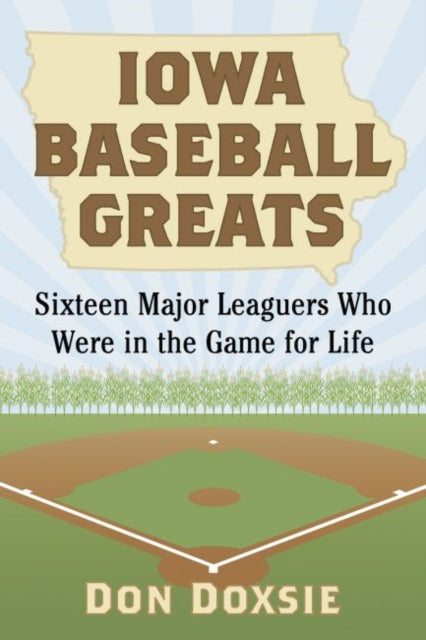 Book cover of: Iowa Baseball Greats. By: Don Doxsie