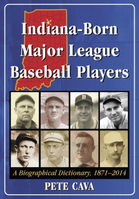 Book cover of: Indiana-Born Major League Baseball Players. By: Pete Cava