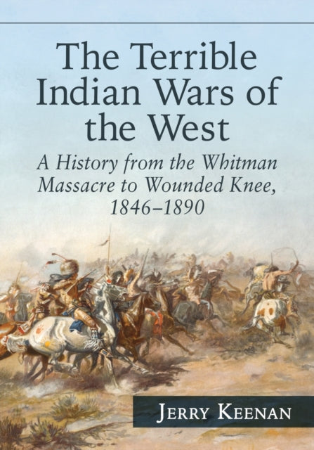 Book cover of: Terrible Indian Wars of the West. By: Jerry Keenan
