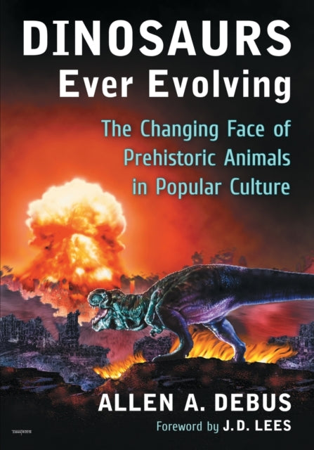 Book cover of: Dinosaurs Ever Evolving. By: Allen A. Debus