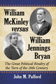 Book cover of: William McKinley versus William Jennings Bryan. By: John M. Pafford