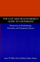 Book cover of: UCSF AIDS Health Project Guide to Counseling. By: James W. Dilley