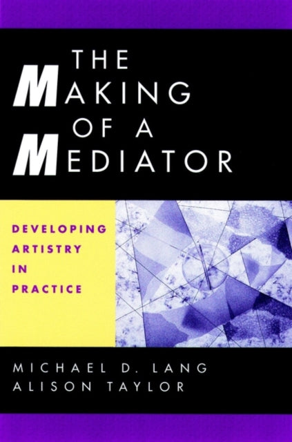 Book cover of: Making of a Mediator. By: Michael D. Lang