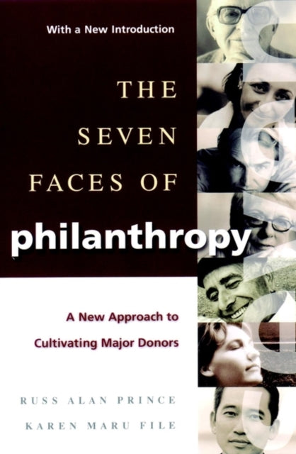 Book cover of: Seven Faces of Philanthropy. By: Russ Alan Prince
