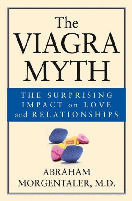 Book cover of: Viagra Myth. By: Abraham Morgentaler