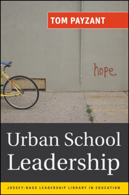 Book cover of: Urban School Leadership. By: Thomas W. Payzant, Tom Payzant