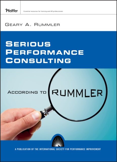 Book cover of: Serious Performance Consulting According to Rummler. By: Geary A. Rummler