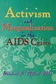 Book cover of: Activism and Marginalization in the AIDS Crisis. By: Michael A. Hallett