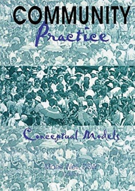 Book cover of: Community Practice. By: Marie Weil