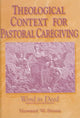 Book cover of: Theological Context for Pastoral Caregiving