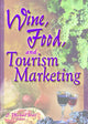 Book cover of: Wine, Food, and Tourism Marketing. By: Margaret Tatich