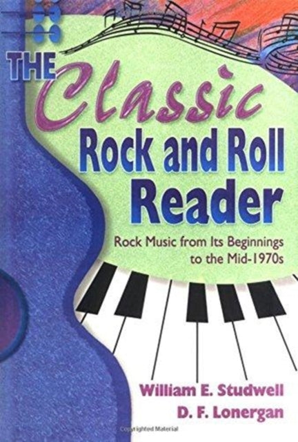 Book cover of: Classic Rock and Roll Reader. By: William E. Studwell