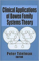 Book cover of: Clinical Applications of Bowen Family Systems Theory. By: Peter Titelman