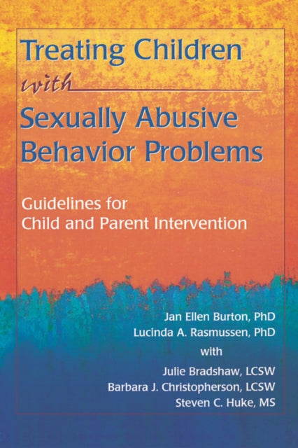 Book cover of: Treating Children with Sexually Abusive Behavior Problems. By: Jan Ellen Burton