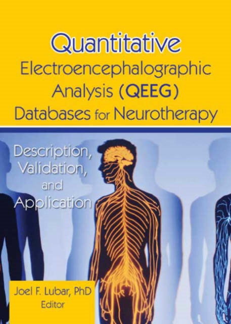 Book cover of: Quantitative Electroencephalographic Analysis (QEEG) Databases for Neurotherapy. By: Joel F. Lubar